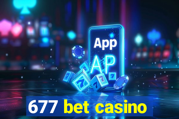 677 bet casino